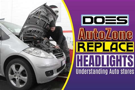 This isnt something the company offers as a service. . Does autozone change headlights